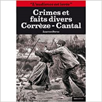 Crimes et Faits Divers Correze-Cantal